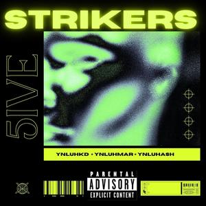 Strikers (feat. ynluhmar & ynluhash) (Explicit)