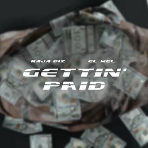 Gettin Paid (feat. El Wel) [Explicit]