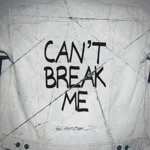 Can't Break Me