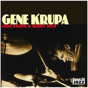 Gene Krupa: Gene Krupa & Buddy Rich