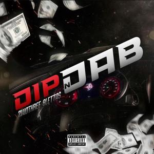 Dip N Dab (feat. 2woThree) [Explicit]