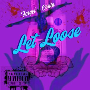 Let Loose (feat. Cosita) [Explicit]