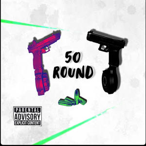 50 Round (Explicit)