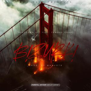 B!ZURK! (feat. Famous Isaac) (Explicit)