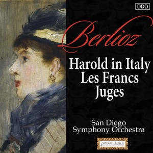 Berlioz: Harold in Italy - Les Francs-Juges