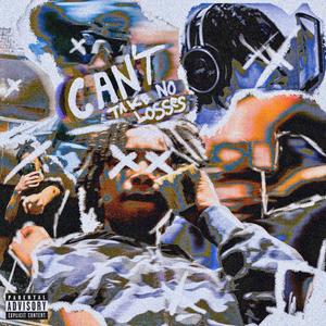 Can't Take No Losses (Explicit)