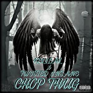 Chop Thug (feat. Twisted insane) (Explicit)