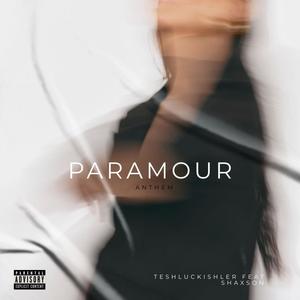 Paramour Anthem (feat. Vasilisk Tears & Shaxson) (Explicit)