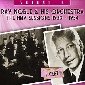 Ray Noble & His Orchestra - What More Can I Ask