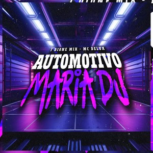 AUTOMOTIVO MARIA DJ (Explicit)