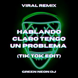 Hablando Claro Tengo Un Problema Lisa (Tik Tok Edit) (Remix)
