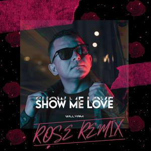 Show Me Love (Rosé Remix)