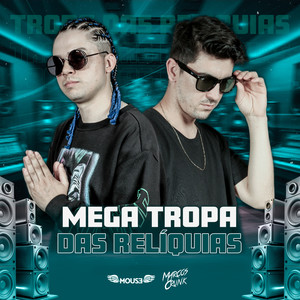 Mega Tropa Das Relíquias