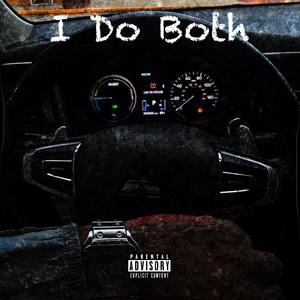 I Do Both (Explicit)