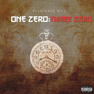 ONE ZERO : THREE ZERO (Explicit)