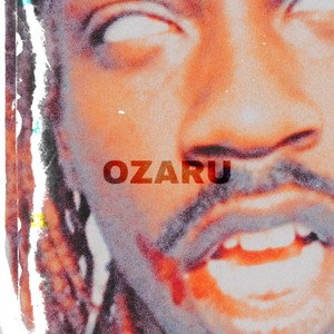 OZARU (Explicit)