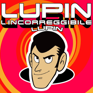 Lupin, L'incorreggibile Lupin