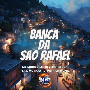 Mc Murilo LC - Banca da São Rafael (Explicit)