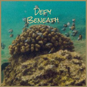 Defy Beneath