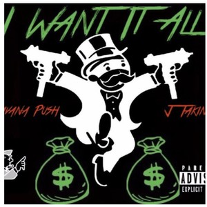 I Want It All (feat. Havana Push) [Explicit]