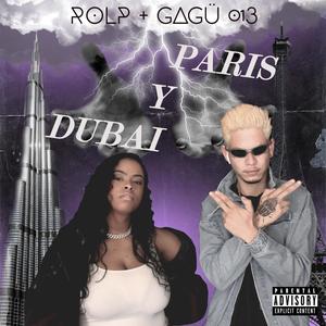 PARIS Y DUBAI RoLp (feat. Gagü 013) [Explicit]