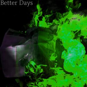 Better Days (Explicit)