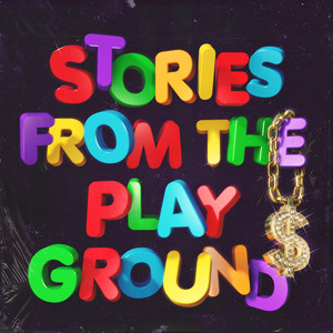 Stories From The Playground (Explicit)