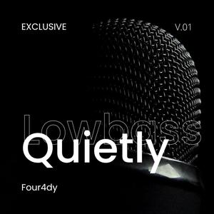 Lowbass quietly (Exclusive volume 1)