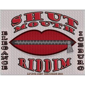 Shut Mouth Riddim