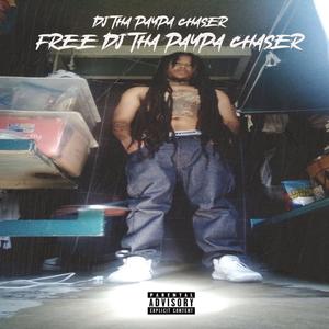 FREE DJ THA PAYPA CHASER (Explicit)