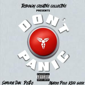 Don't Panic (feat. Marko Polo, Pe$o & Kidd Geek) (Explicit)