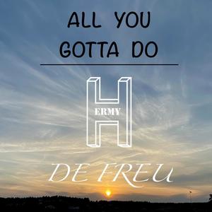 All You Gotta Do (feat. De Freu) (Extended Version)