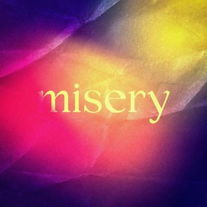 misery