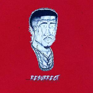 RESURRECT E.P (Explicit)