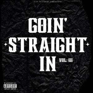 CAP Records Presents: Goin' Straight In 3 (Explicit)