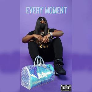 Every Moment (Explicit)