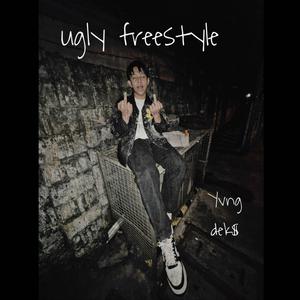 UGLY Freestyle (feat. Yvng Dek$) [Explicit]