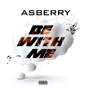 Be With Me (Explicit)
