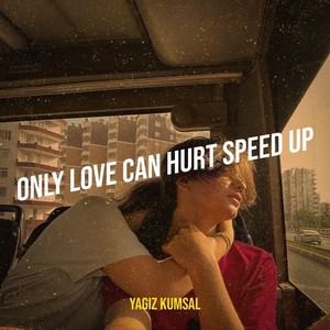 Only Love Can Hurt Like This (Speed Up)