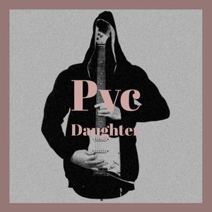 Pvc Daughter