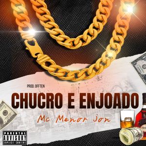 Chucro e Enjoado (Explicit)