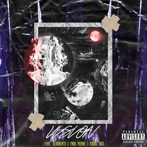 Vision(feat. Yvng Pierre & Young Nick) (Explicit)