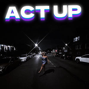 Act Up (feat. NaiqwanWanya)