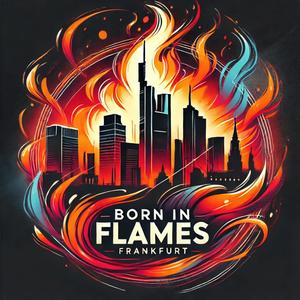 Born in flame