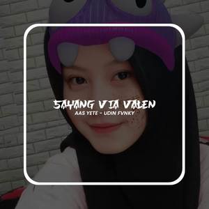 DJ SAYANG - VIA VALLEN BREAKBEAT REMIX