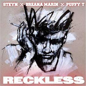 Reckless (feat. Breana Marin & Puffy T) [Explicit]