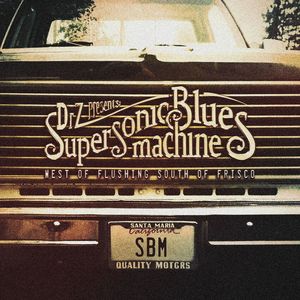 Supersonic Blues Machine - Let's Call It A Day