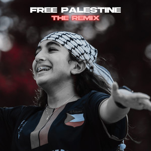 Free Palestine (The Remix) [Explicit]