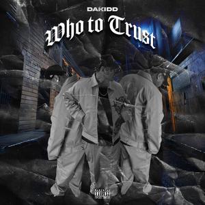 WHO TO TRUST (Explicit)