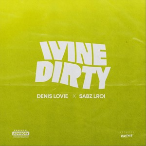 Wine Dirty (Explicit)